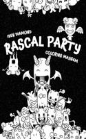 Rascal Party: Coloring Mayhem: A Unique and Hilarious Coloring Experience Funny Coloring Books