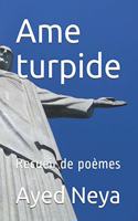 Ame turpide