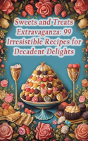 Sweets and Treats Extravaganza