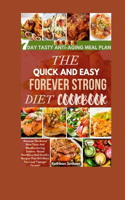 Quick And Easy Forever Strong Diet Cookbook