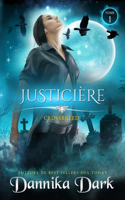 Justicière (Crossbreed, t. 1)