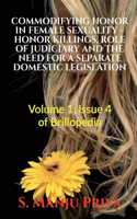 Commodifying Honor in Female Sexuality - Honor Killings, Role of Judiciary and the Need for a Separate Domestic Legislation