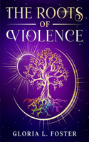 Roots of Violence