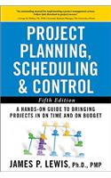 Project Planning, Scheduling, and Control: The Ultimate Hands-On Guide to Bringing Projects in on Time and on Budget, Fifth Edition: The Ultimate Hands-On Guide to Bringing Projects in on Time and on Budget