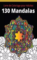 Livre de Coloriage pour Adultes 130 Mandalas