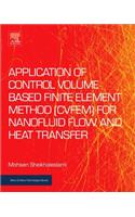 Application of Control Volume Based Finite Element Method (Cvfem) for Nanofluid Flow and Heat Transfer