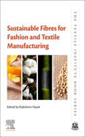 Sustainable Fibres for Fashion and Textile Manufacturing