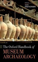 Oxford Handbook of Museum Archaeology