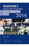 Blackstone's Police Investigators' Mock Examination Paper 2014