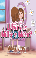 Where is Nilly's Nose?: (1 Nilly's Adventures)