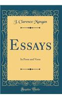 Essays: In Prose and Verse (Classic Reprint): In Prose and Verse (Classic Reprint)