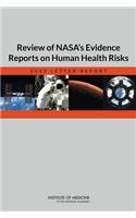Review of NASA's Evidence Reports on Human Health Risks