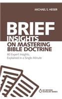 Brief Insights on Mastering Bible Doctrine