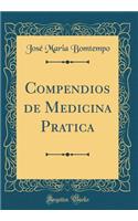 Compendios de Medicina Pratica (Classic Reprint)
