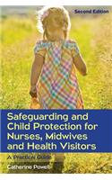 Safeguarding and Child Protection for Nurses, Midwives and Health Visitors