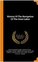 History Of The Navigation Of The Great Lakes