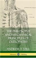 Philosophy and Mechanical Principles of Osteopathy (Hardcover)