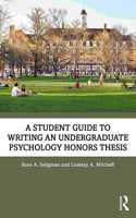 A Student Guide to Writing an Undergraduate Psychology Honors Thesis