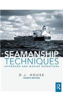 Seamanship Techniques: Shipboard and Marine Operations: Shipboard and Marine Operations