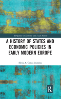 A History of States and Economic Policies in Early Modern Europe