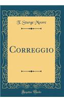 Correggio (Classic Reprint)