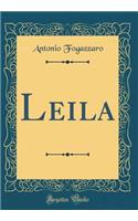 Leila (Classic Reprint)