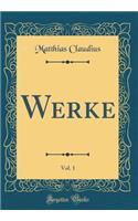 Werke, Vol. 1 (Classic Reprint)