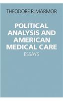 Political Analysis and American Medical Care Essays