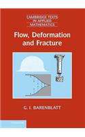 Flow, Deformation and Fracture