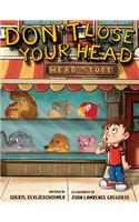 Don't Lose Your Head