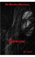 The Horseless Horsemen: Germaine