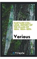 Harvard College. Report of the Class of 1854. 1854-1894