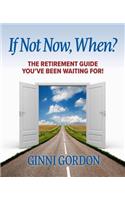 If Not Now, When?