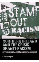 Northern Ireland and the Crisis of Anti-Racism