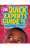 Quick Expert's Guide: Starting a Band