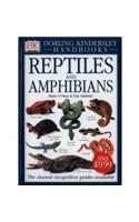 Reptiles and Amphibians: The Visual Guide to More Than 400 Species from Around the World