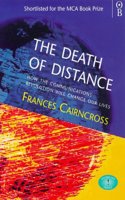 The Death of Distance: Communications Revolution and Its Implications