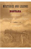 Mysteries and Legends of Montana