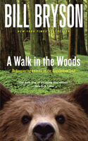 A Walk in the Woods: Rediscovering America on the Appalachian Trail(Official Guides to the Appalachian Trail)