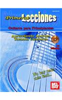 Primeras Lecciones: Guitarra Para Principiantes: Aprendiendo Acordes Tocando Canciones