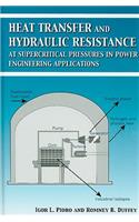 Heat Transfer and Hydraulic Resistance at Supercritical Pressures in Power Engineering Applications