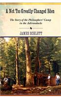 A not Too Greatly Changed Eden: The Story of the Philosophers' Camp in the Adirondacks(English)