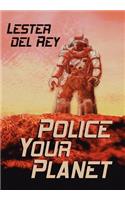 Police Your Planet