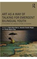 Art as a Way of Talking for Emergent Bilingual Youth