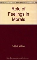 Role of Feelings in Morals