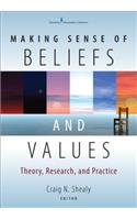 Making Sense of Beliefs and Values: Theory, Research, and Practice