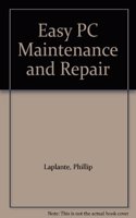 Easy PC Maintenance and Repair