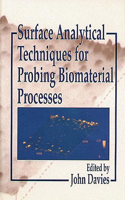 Surface Analytical Techniques for Probing Biomaterial Processes