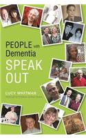 People with Dementia Speak Out
