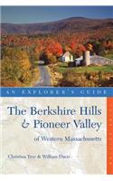 Explorer's Guide Berkshire Hills & Pioneer Valley of Western Massachusetts